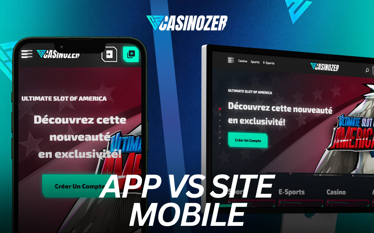 Comparaison Application Casinozer vs Site Mobile